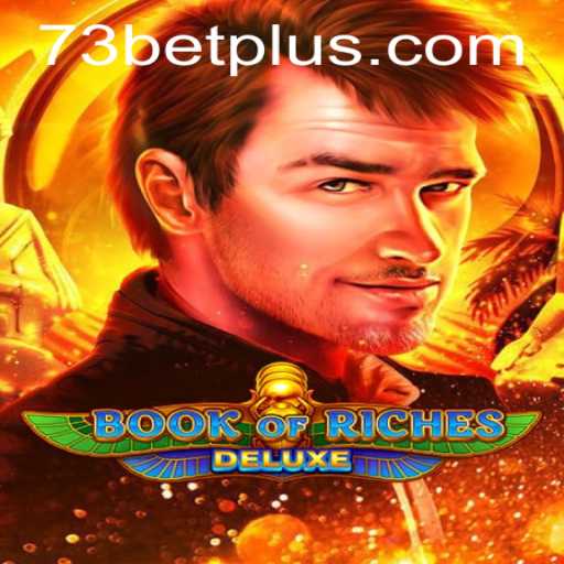 Exploring the Thrills of Book of Riches Deluxe with 73bet