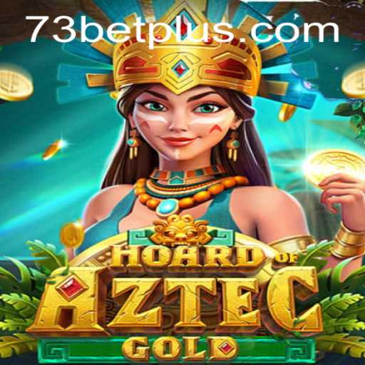 Hoard of Aztec Gold: Dive Into the Adventure with 73bet